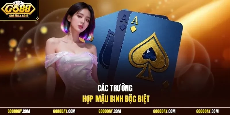 Các trường hợp Mậu Binh đặc biệt