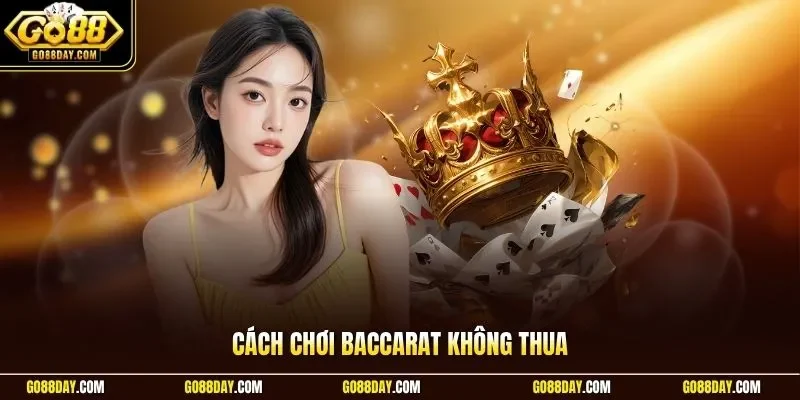 Cách chơi baccarat không thua