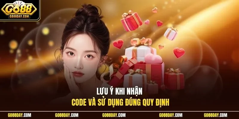 Lưu ý khi nhận code và sử dụng đúng quy định