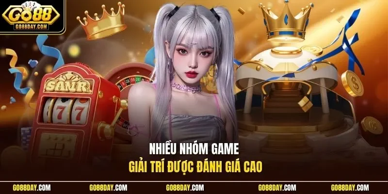 Nhiều nhóm game giải trí được đánh giá cao