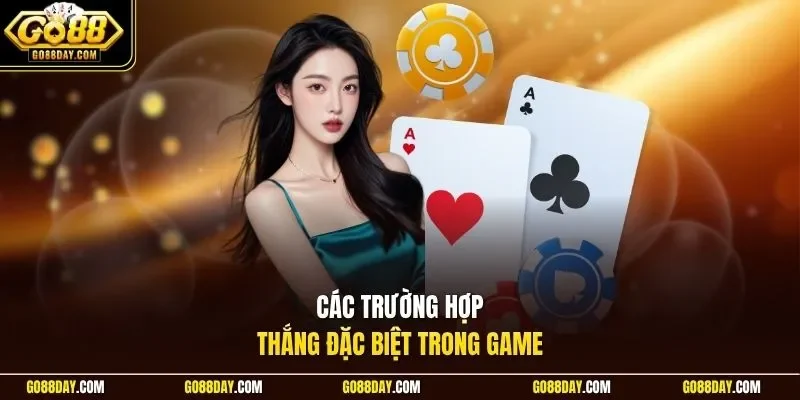 Các trường hợp thắng đặc biệt trong game
