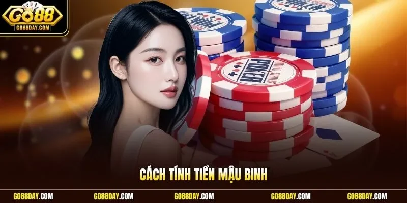 Cách tính tiền Mậu Binh