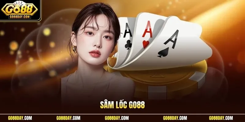 Sâm Lốc Go88